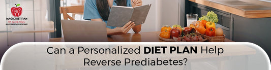 Can A Personalized Diet Plan Help Reverse Prediabetes?