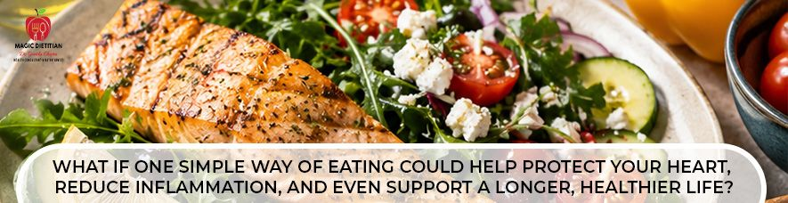 What if one simple way of eating could help protect your heart, reduce inflammation, and even support a longer, healthier life?