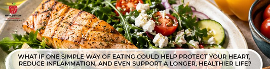 What if one simple way of eating could help protect your heart, reduce inflammation, and even support a longer, healthier life?